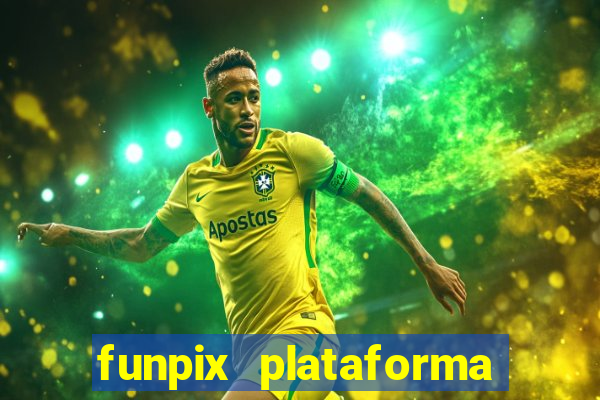 funpix plataforma de jogos